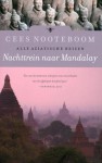 Nachttrein naar Mandalay - Cees Nooteboom