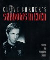 Clive Barker's Shadows in Eden - Stephen Jones