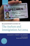 Blackstone's Guide to the Asylum and Immigration (Treatment of Claimants, Etc) Act 2004 - Peter Morris