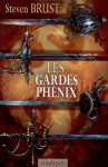 Les gardes Phénix - Steven Brust