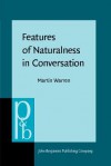 Features of Naturalness in Conversation - Martin Warren