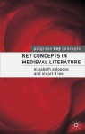 Key Concepts in Medieval Literature - Elizabeth Solopova, Stuart Lee