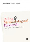 Doing Q Methodological Research: Theory, Method & Interpretation - Simon Watts, Paul Stenner