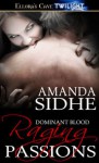 Raging Passions (Dominant Blood, #2) - Amanda Sidhe