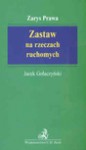 Zastaw na rzeczach ruchomych - Jacek Gołaczyński