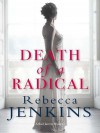 Death of a Radical - Rebecca Jenkins