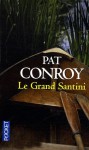 Le Grand Santini (Poche) - Pat Conroy