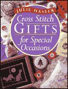 Cross-Stitch Gifts for Special Occasions - Julie Hasler