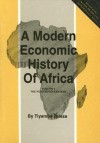 A Modern Economic History of Africa: The Nineteenth Century - Tiyambe Zeleza