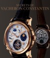 The Secrets of Vacheron Constantin: 250 Years of History - Franco Cologni, Franco Cologni and