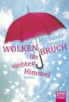 Wolkenbruch im siebten Himmel - Michaela Thewes