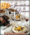 Invitation to Dinner: Abigail Kirsch's Guide to Elegant Entertaining and Delicious Dinners at home - Abigail Kirsch