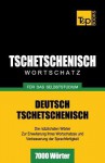 Tschetschenischer Wortschatz Fur Das Selbststudium - 7000 Worter - Andrey Taranov