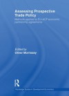 Assessing Prospective Trade Policy: Methods Applied to EU-ACP Economic Partnership Agreements (Routledge Studies in Development Economics) - Oliver Morrissey