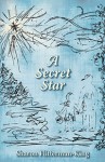 A Secret Star - Sharon Flitterman-King