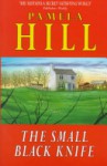 The Small Black Knife - Pamela Smith Hill