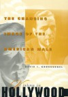 Vishnu in Hollywood: The Changing Image of the American Male - David I. Grossvogel