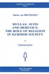 Mullas, Sufis, and Heretics - Martin van Bruinessen