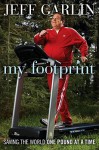 My Footprint: Saving the World, One Pound at a Time - Jeff Garlin