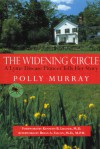 The Widening Circle: A Lyme Disease Pioneer Tells Her Story - Polly Murray