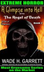 The Angel of Death- Most Gruesome Series on the Market. (A Glimpse into Hell Book 2) - Wade H. Garrett