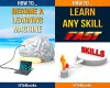 2in1 HTeBooks: How To Become a Learning Machine and How To Learn Any Skill Fast - HTeBooks