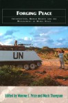 Forging Peace: Intervention, Human Rights and the Management of Media Space - Monroe E. Price