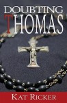 Doubting Thomas - Kat Ricker, John C. Ricker, Tom Sumner