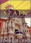 Spain: A Literary Companion - Jimmy Burns