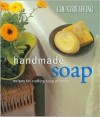 Handmade Soap: Recipes for Crafting Soap at Home (Country Living) - Mike Hulbert