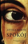 Spokój - Attila Bartis