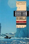 Kartan reunalla - Matka pohjoisessa - Lawrence Millman, Arto Häilä