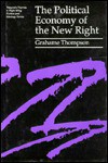 The Political Economy of the New Right - Grahame Thompson