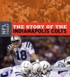 The Story of the Indianapolis Colts - Tyler Omoth