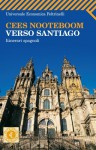 Verso Santiago: Itinerari spagnoli - Cees Nooteboom, Laura Pignatti