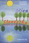 Dzień Słoneczka - Agnieszka Stefańska