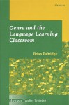 Genre and the Language Learning Classroom - Brian Richard Paltridge