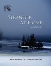 Stranger at Home: American Poetry with an Accent - Andrey Gritsman, Roger Weingarten, Kurt Brown and Carmen Firan