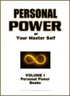 Personal Power - Getting What You Want Mentally, Physically, & Spiritually (Personal Power Books) - William Walker Atkinson, Edward E. Beals