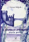 Il castello d'Otranto - Horace Walpole