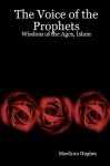 The Voice of the Prophets: Wisdom of the Ages, Islam - Marilynn Hughes