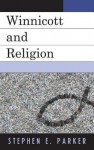 Winnicott and Religion - Stephen Parker