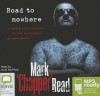 The Road to Nowhere - Mark Brandon Read, Dan Wyllie