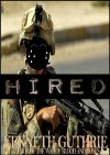 Hired (Hired Action Thriller Series #1) - Kenneth Guthrie