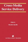 Cross-Media Service Delivery - Diomidis Spinellis