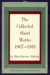 The Collected Short Works, 1907-1919 - Bess Streeter Aldrich, Carol Miles Petersen