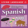 Living Language: Spanish: 2008 Day To Day Calendar (Living Language Daily Phrase & Culture Calendars) - Living Language