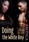 Doing the White Boy - Gia Blue