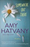 Somewhere Out There: A Novel - Amy Hatvany