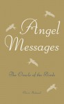 Angel Messages: The Oracle of the Birds - Claire Nahmad